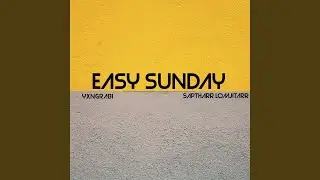 Easy Sunday (feat. Noel Dahsoul 19'k)