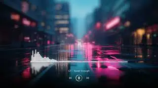 Never Enough | Deep House, Emotional & Atmospheric Bass