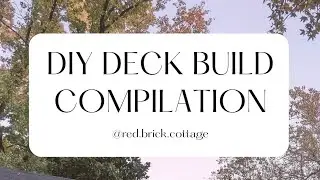 DIY Deck Build Compilation