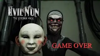 Evil Nun: The Broken Mask - Game Over Scenes