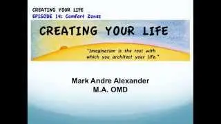 Creating Your Life, Ep. 14: Comfort Zones