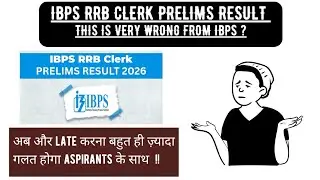 📢 IBPS RRB CLERK Prelims Result Update ||  This Is Very Wrong by IBPS ?