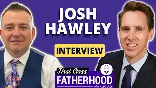 Senator Josh Hawley Interview &bull; Manhood: The Masculine Virtues America Needs