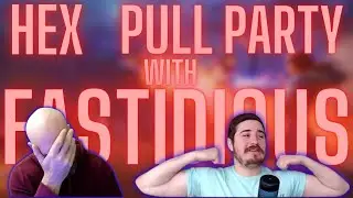 @Fastidious Pull party | Can I pull HEX? | #watcherofrealms
