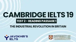 The Industrial Revolution in Britain | Cambridge IELTS 19, Test 1 Reading Passage 3