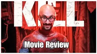 Kill | Movie Review