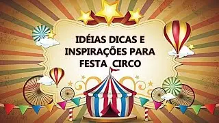 Idéias para festa no tema CIRCO (INSPIRAÇÕES) - IMAGENS NÃO AUTORAIS