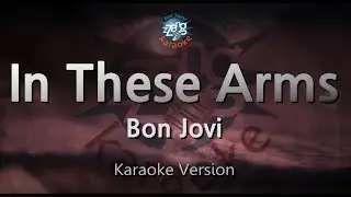 Bon Jovi – In These Arms (Melody) (Karaoke Version)