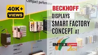 Beckhoff displays Smart Factory concept at IMTEX Forming 2024