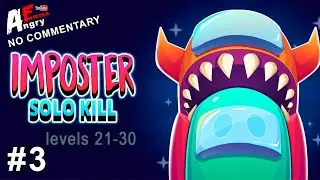 Imposter Solo Kill (levels 21-30) gameplay
