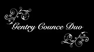 Gentry Counce Duo ~ You're No Good ~ 11 11 2025