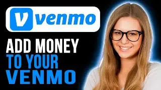 How To Add Money To Your Venmo (Full Tutorial)