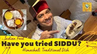 SIDDU - Himachali Traditional Dish (HD) | Shimla | Himachali Rasoi | 2021 | Raunak Shenoy