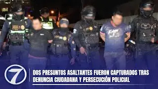 Dos presuntos asaltantes fueron capturados tras denuncia ciudadana y persecución policial