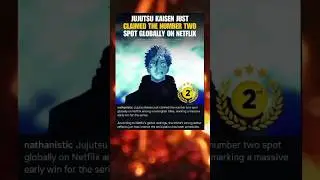 JUJUTSU KAISEN JUST CLAIMED THE NUMBER TWO SPOT GLOBALLY ON NETFLIX