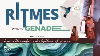 Ritmes van Genade - deel 4 | Sondag 11 Januarie