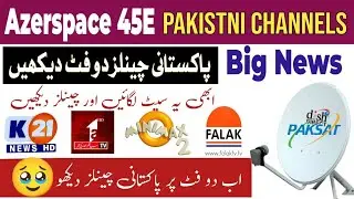 Azerspace 45E Added New Pakistani Channel | Pak Channels on 2 Feet