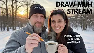 DRAW-MUH STREAM! REIGNBOW THE BRUTE pgs 2&3 pt 3