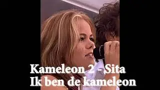 Kameleon 2 - Sita - Ik ben de Kameleon