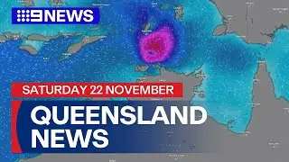 9News Queensland | Saturday November 22 | Full Episode