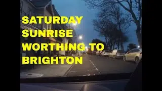 SATURDAY SUNRISE WORTHING TO BRIGHTON