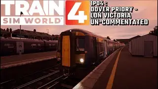 Train Sim World 4 - Faversham to Rochester UN-COMMENTATED