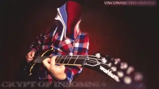 Crypt of Insomnia - Unconnected Oneness