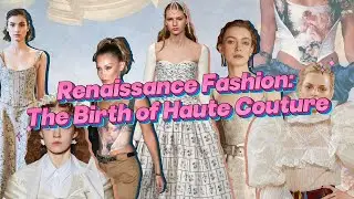 Renaissance Fashion Is Back: How Haute Couture Still Echoes the Past