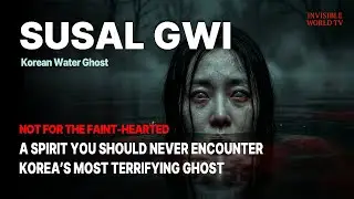 The Water Ghost of Korea (Susalgwi) | Folklore and Mystery