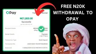 How to Get FREE ₦20,000 Instantly | Withdraw To Your OPay Account!