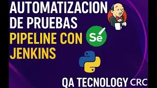 Python y Selenium - Pipeline Jenkins Pruebas con Python y Selenium generando reporte XML