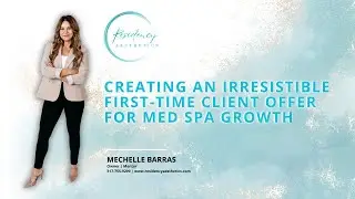 Creating an Irresistible First-Time Client Offer for Med Spa Growth