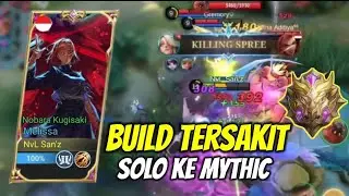 APAKAH INI BUILD TERSAKIT MELISSA❓️ Build Untuk Yang Suka Solo Rank - Mobile Legends