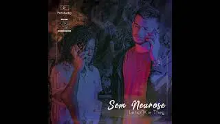 Theg & LeticiAK -  Sem Neurose