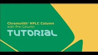 Handling Video: Chromolith® HPLC column with Pre-Column