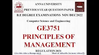 GE3751 PRINCIPLES OF MANAGEMENT | ANNA UNIVERSITY QUESTION PAPER NOV/DEC 2022