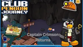Club Penguin Journey: Captain Crimson Returns + Minors Helmet Pin + Construction Started