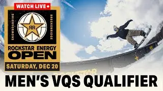 WATCH: Men&rsquo;s VQS Qualifier Competition | Rockstar Energy Open 2025