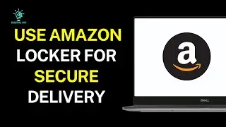 How to Use Amazon Locker For Secure Delivery