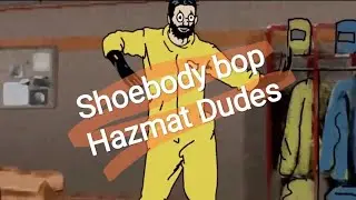 Shoebody Bop x Hazmat Dudes