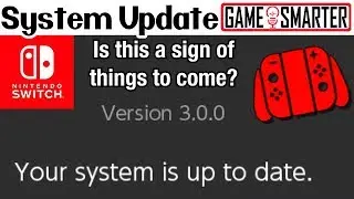 Nintendo Switch 3.0 System Update - Details and Speculation