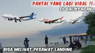 Pantai yang Lagi VIRAL di BALIKPAPAN | Melihat PESAWAT LANDING Dari DEKAT