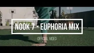 NOOK 7 - EUPHORIA MX (OFFICIAL VIDEO)