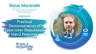 Practical Demonstration of New User-Requested Nav2 Features | Steve Macenski | ROSDevDay 2021