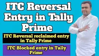 ITC Reversal Entry in Tally Prime ||  ITC Reversal Reclaimed entry in Tally Prime ||