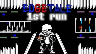 Edgetale sans fight 1st run completed