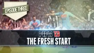 FIFA 13 | The Fresh Start! | Episode #3 - 