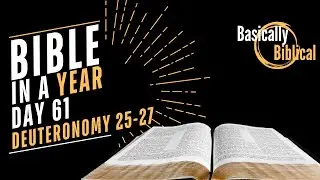 Day 61: INTEGRITY, Remembrance & Covenant - Insights From Deuteronomy 25-27 | Bible In A Year (CSB)