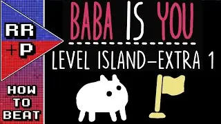 How To Beat/Solve Baba Is You Island-Extra 1 (Boiling River) - Baba Is You Puzzle Solution Guide #26