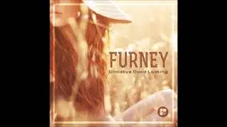 Furney - Goodbye Good Looking